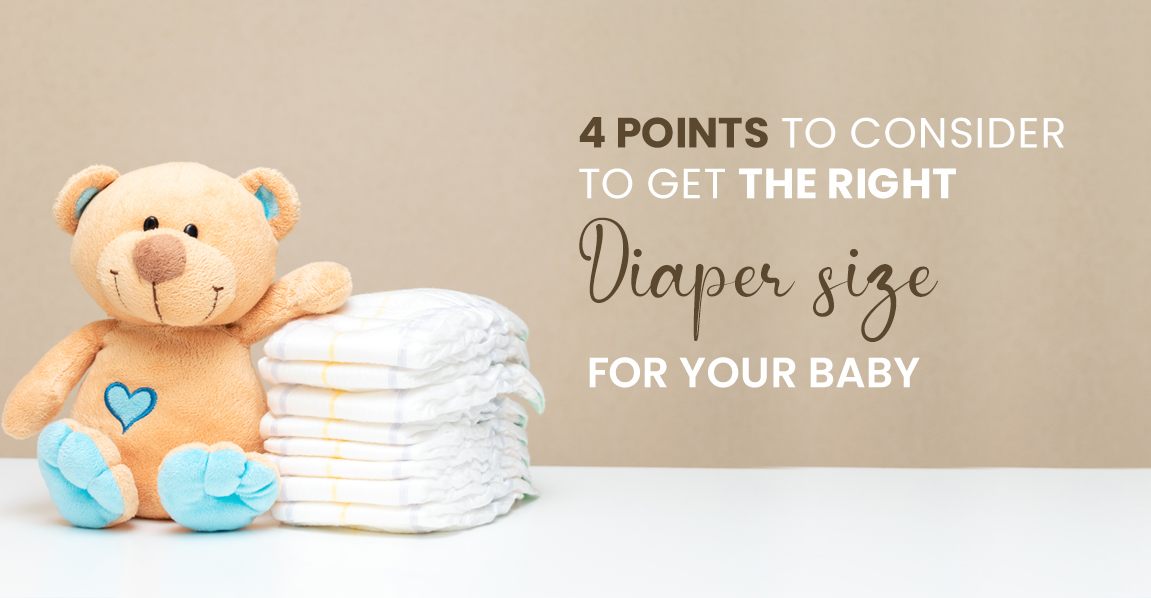 4 points to consider to get the right diaper size for your Baby.
