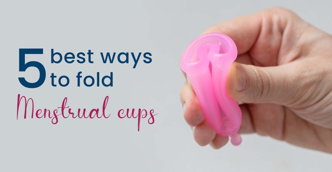 5 best ways to fold Menstrual Cup 
